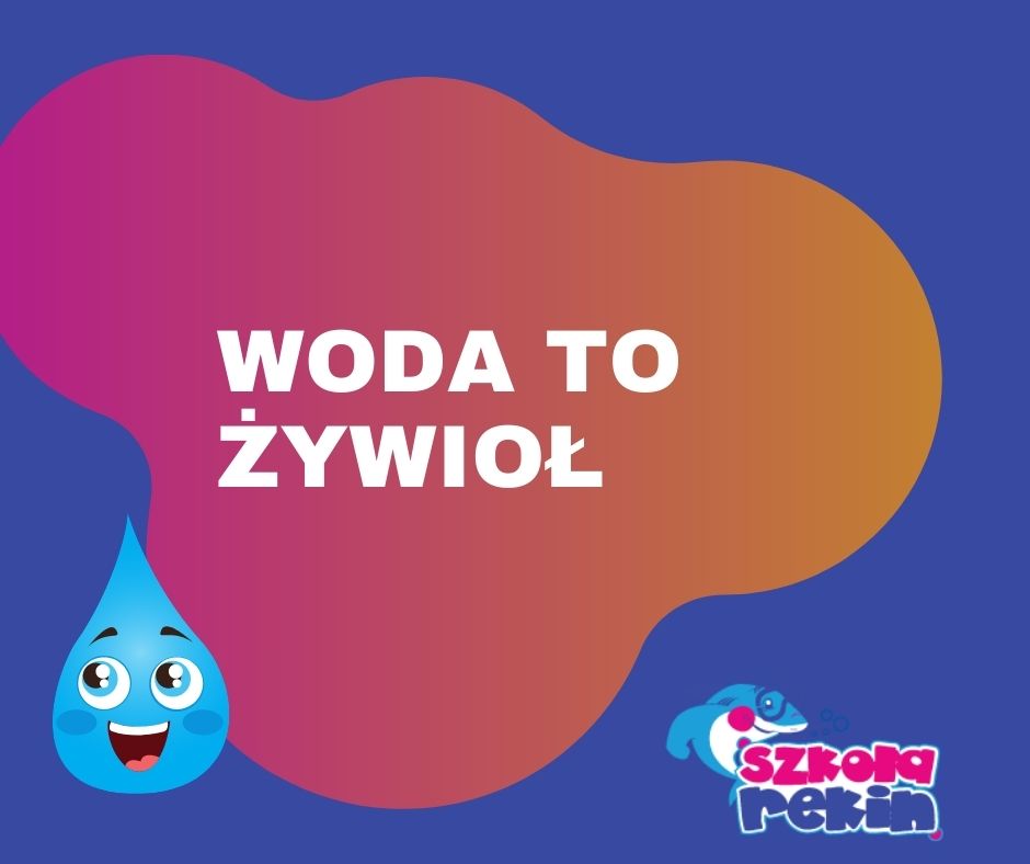 Woda to żywioł